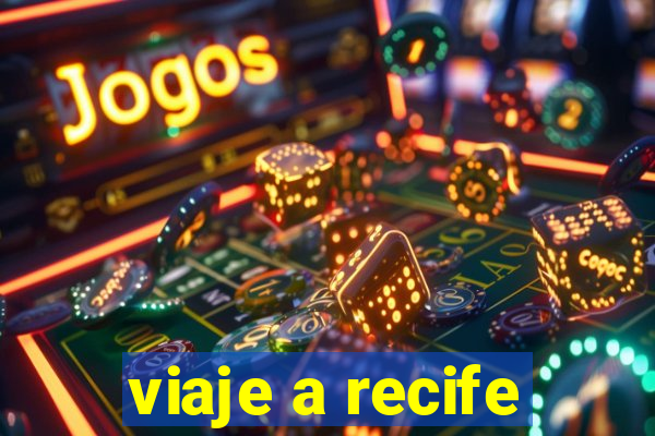 viaje a recife